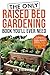 The ONLY Raised Bed Gardening Book You'll Ever Need by I.V. Fieldstone