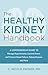 The Healthy Kidney Handbook...