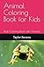 Animal Coloring Book for Ki...