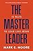 The Master Leader: 12 Ways to Lead Like Jesus