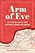 Arm of Eve: Investigating t...