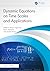 Dynamic Equations on Time Scales and Applications