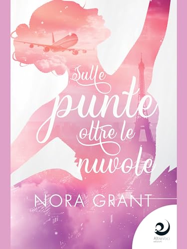 Sulle punte oltre le nuvole (Kindle Edition)
