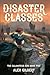 Disaster Classes: The Calamitous Bob Book Five