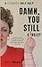 Damn, You Still Single?: A ...