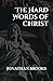 The Hard Words of Christ
