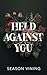Held Against You
