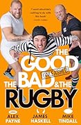 The Good, the Bad & the Rugby: Unleashed