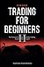 Trading for Beginners II by Ryan Dixon