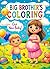 Big Brother's Coloring. Our...