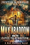 Max Abaddon and The Gates To Perdition: A Max Abaddon Novel