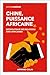 Chine, puissance africaine:...