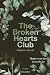 THE BROKEN HEARTS CLUB: Maybe we can learn to love the sun (German Edition)