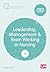 Leadership, Management and Team Working in Nursing (Transforming Nursing Practice Series)