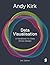 Data Visualisation: A Handbook for Data Driven Design