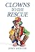Clowns to the Rescue by Jerry Webster