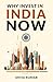 Why Invest in India Now: Th...