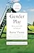 Gender Play: Girls and Boys...