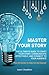 Master Your Story by Lance Chambers