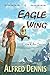 Eagle Wing by Alfred Dennis