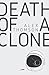 Death of a Clone