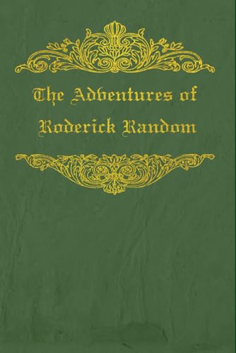 The Adventures of Roderick Random: With original illustrations - annotated