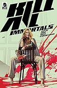 Kill All Immortals #1