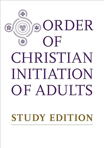 The Order of Christian Initiation of Adults (OCIA): Study Edition