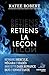 Retiens la leçon (French Edition)