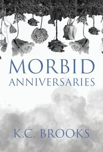 Morbid Anniversaries (Hardcover)