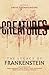 Creatures: The Legacy of Frankenstein