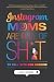 Instagram Moms are Full of Sh*t by Lesley Prosko Instagram Moms are Full of Sh*t by Lesley Prosko