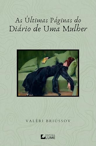 As Últimas Páginas do Diário de Uma Mulher (Selo Terrae Incognitae) (Portuguese Edition)