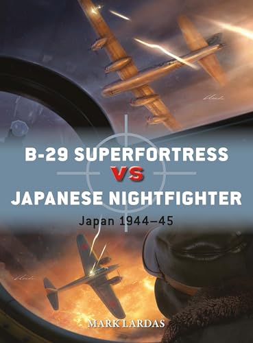 B-29 Superfortress vs Japanese Nightfighter: Japan 1944–45 (Kindle Edition)