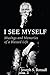 I See Myself: Musings and M...
