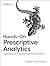 Hands-On Prescriptive Analytics by Walter R Paczkowski