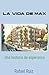 LA VIDA DE MAX: Una histori...