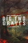 Dig Two Graves, V...