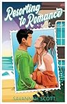 Resorting to Romance by Savannah Scott