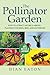 The Pollinator Garden by Dian Eaton
