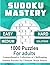 Sudoku Mastery: 1000 Puzzle...