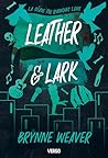 Leather & Lark by Brynne Weaver