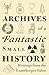 Archives of a Fantastic Sma...