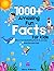 1000+ Amazing Fun Facts For...