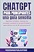 ChatGPT para principiantes: Una guía sencilla: Aprenda lo básico, domine los prompts, aumente su productividad y gane dinero con la IA conversacional (Spanish Edition)