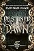 Destined Dawn (The Arrow Ha...