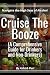 Cruise The Booze : Navigate...