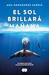 El sol brillará m...