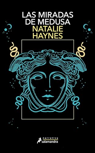 Portada de Las miradas de Medusa, de Natalie Haynes