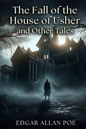 The Fall of the House of Usher and Other Tales